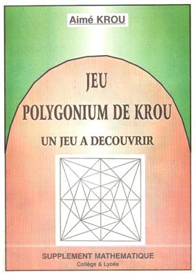 « Jeu polygonium de Krou, un jeu  à découvrir »,  d’Aimé Krou